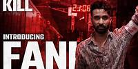 Introducing Fani - Promo | KILL | Lakshya | Raghav | Tanya | In cinemas now