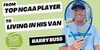 From Top NCAA Player to Drinking & Drugs - Barry Buss Shares Comeback Story