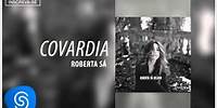 Roberta Sá part Antonio Zambujo - Covardia (Álbum Delírio) [Áudio Oficial]