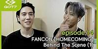 [GOT7 IS OUR NAME] episode.14 FANCON 【HOMECOMING】 Behind The Scene (1)