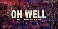 Slash feat. Chris Stapleton "Oh Well" - Official Audio