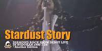 Stardust Story / DIAMOND ROCK SHOW DEBUT LIVE IN BUDOKAN 1990 7.24~Another Edition ダイアモンド☆ユカイ