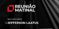 Laatus - Reunião Matinal com Jefferson Laatus – 27/05/2024
