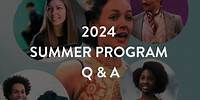 2024 Summer Programs Full Q&A