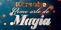 Como Arte De Magia - La Fugitiva De Mike Miramontes (Karaoke)