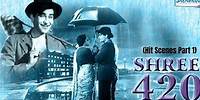 Shree 420 (Hit Scenes Part 1) | Raj Kapoor | Nargis | Nadira | Hit Movies | #trending | #rajkapoor