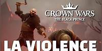 CROWN WARS THE BLACK PRINCE : la force de l'OURS ! Gameplay FR