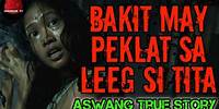 Bakit May Peklat Sa Leeg Si Tita | Aswang True Story