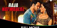 Raja Natwarlal - Hindi Full Movie - Emraan Hashmi, Humaima Malik, Kay Kay Menon, Paresh Rawal