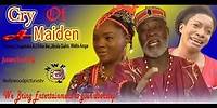 Cry of a Maiden - Nigeria Nollywood Movie