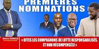 PREMIERES NOMINATIONS: « Dites les compagnons de lutte responsabilisés, et non récompensés! »