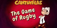 Rugby - Cantinflas Show