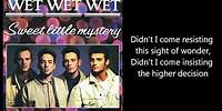 WET WET WET - Sweet Little Mystery (with lyrics)