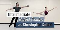 Intermediate Ballet Class Center with Christopher Sellars | At Home Workout | Kathryn Morgan