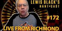 Lewis Black's Rantcast #172 | Live From Richmond