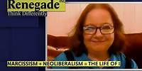 Narcissism + Neoliberalism = The Life Of I