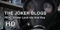 The Joker Blogs - Under Lock-Up And Key (FE#4)