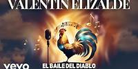 Valentín Elizalde - El Baile Del Diablo