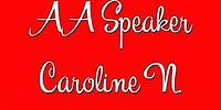 Caroline N. - AA Speaker - Alcoholics Anonymous Speaker