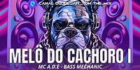 MELÔ DO CACHORRO I (MC A.D.E - Bass Mechanic) #funk #miamibass #bailefunk #funkdasantigas