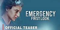Emergency Official First Look Teaser | Kangana Ranaut | Manikarnika Films