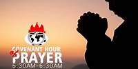 COVENANT HOUR OF PRAYER | 24, MAY 2024 | FAITH TABERNACLE OTA.