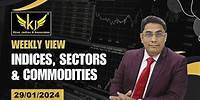 Views - Indices, Sectors and Commodities for the week starting 29th January 2024