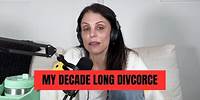 My Decade Long Divorce | JUST B DIVORCE