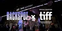 Backspot TIFF Premiere Recap Video