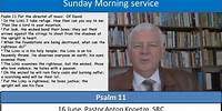 16 June 24 Sunday, SRC, Pastor Anton Knoetze, Scripture Reference: Psalm 11