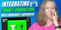 Integrating Toonly Characters with Chromakey (Advanced)
