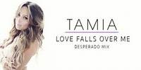 Tamia - Love Falls Over Me Desperado Mix