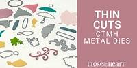 CTMH Thin Cuts - Metal Dies that do all the work of cutting for you!