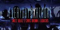 Swizz Beatz - Everyday Birthday (feat. Chris Brown & Ludacris) (Audio)