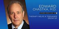 Therapy Helps a Teenager Grow Up by Edward Chastka, M.D. - A Different Kind of Psychiatry Webinar