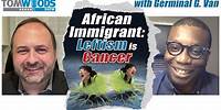 African Immigrant: Leftism is Cancer