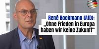 René Bochmann (AfD): „Ohne Frieden in Europa haben wir keine Zukunft“