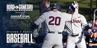 Road to Gameday | Episode 3 - Part 1: UConn Baseball | Hard-Hitting