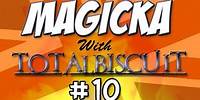 TotalBiscuit and The Yogscast "play" Magicka - Part 10 - Hi guys just came back from the dead