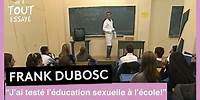 Franck Dubosc - L'éducation sexuelle à l'école, caméra cachée - On a tout essayé 17 octobre 2000