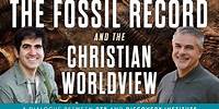 The Fossil Record and the Christian Worldview: A Dialogue between RTB and Discovery Institute