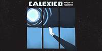Calexico - "Miles from the Sea" (Full Album Stream)
