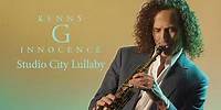 Kenny G - Studio City Lullaby (Official Audio)