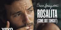Bruce Springsteen - Rosalita (Come Out Tonight) (Official Audio)