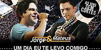 Jorge & Mateus - Um Dia Eu Te Levo Comigo - [DVD Ao Vivo Sem Cortes] - (Clipe Oficial)