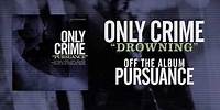 Only Crime - Drowning