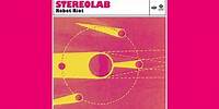 Stereolab - Robot Riot (Official Audio)