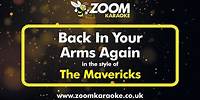 The Mavericks - Back In Your Arms Again - Karaoke Version from Zoom Karaoke