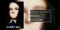 My Daughter | Silent Hill (2006) | Jeff Danna & Akira Yamaoka