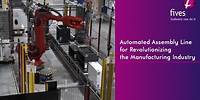 [Automation] Automated Assembly Line for Revolutionizing the Manufacturing Industry